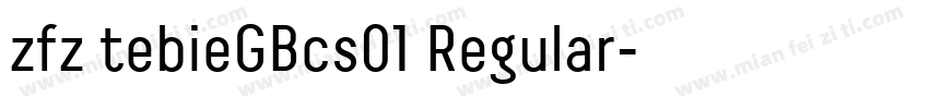 zfz tebieGBcs01 Regular字体转换